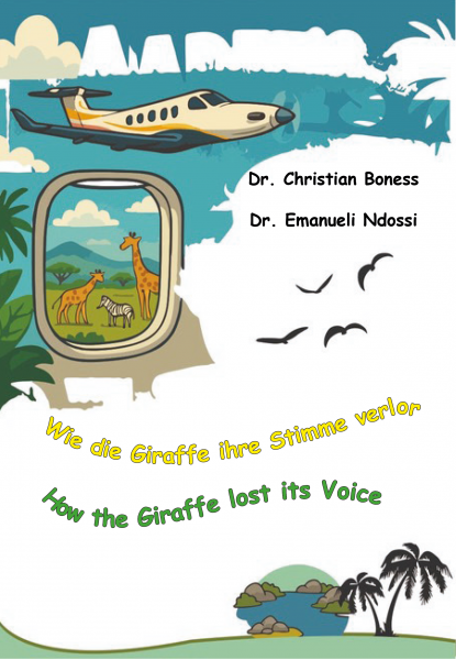 Wie die Giraff e ihre Stimme verlor / How the Giraff e lost its Voice