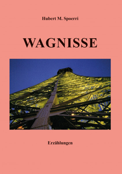 Wagnisse_Hubert M.Spoerri